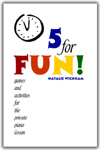 5 for Fun! Games and Activities for the Private Piano Lesson
