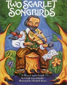 Two Scarlet Songbirds: A Story of Anton Dvorak